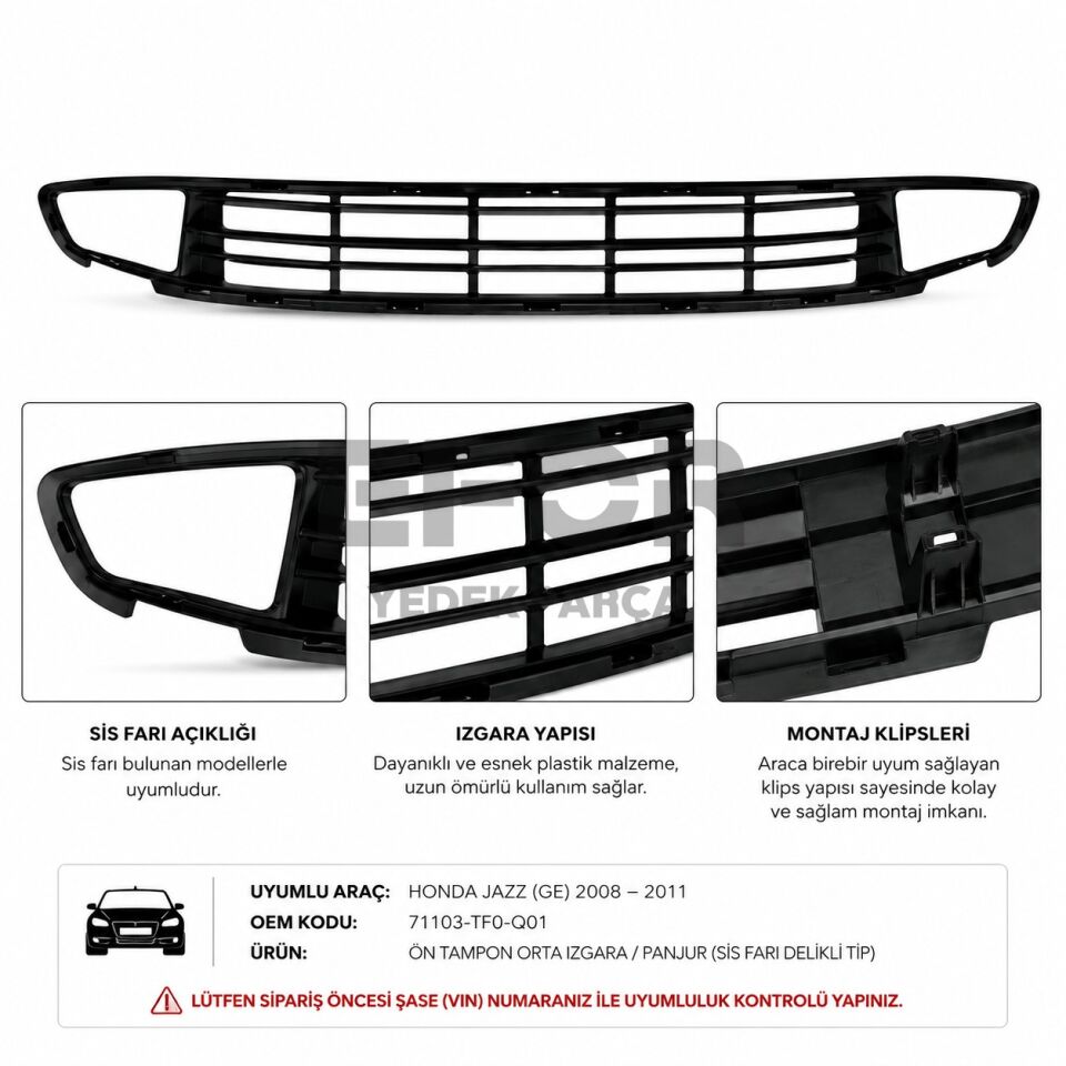 HONDA JAZZ ÖN TAMPON IZGARA PANJUR 2009-2011 71103-TF0-Q01-TAW