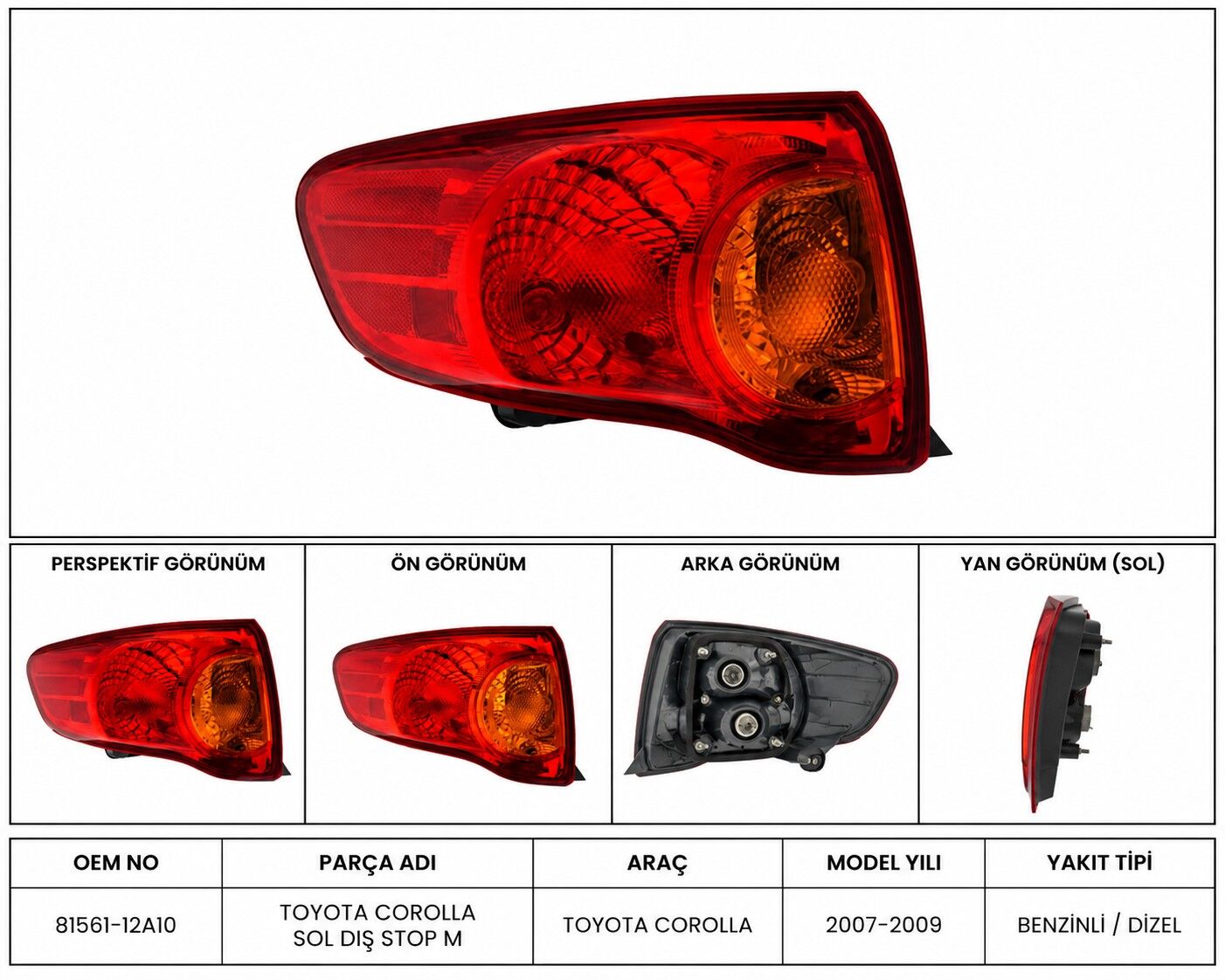 TOYOTA COROLLA SOL DIŞ STOP 2007-2009 81561-12A10-ORJ