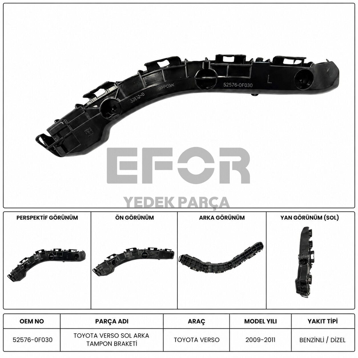 TOYOTA VERSO SOL ARKA TAMPON BRAKETİ 2009-2011 52576-0F030-MHR